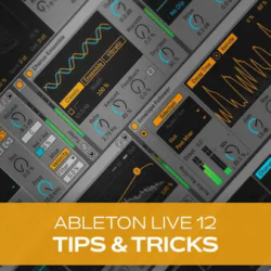 Groove3 Ableton Live 12 Tips & Tricks TUTORIAL