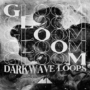 ModeAudio Gloom - Darkwave Loops WAV