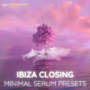 Innovation Sounds Ibiza Closing Minimal Serum Presets