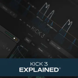 Groove3 KICK 3 Explained TUTORIAL