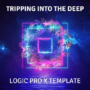 Ushuaia Music Tripping Into The Deep (Logic Pro X Progressive Template)