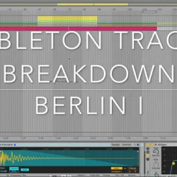 JNTHN STEIN Ableton Track Breakdown - Berlin I
