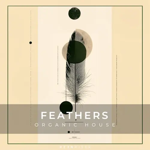 Zenhiser Feathers - Organic House WAV