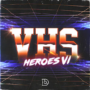 DopeBoyzMuzic VHS Heroes 6 WAV