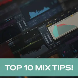 Groove3 Top 10 Mix Tips! TUTORIAL