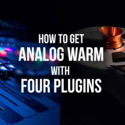 MyMixLab How to get Analog Warm with Four Plugins with Luca Pretolesi TUTORIAL