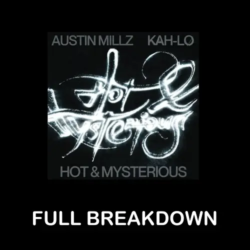 MyMixLab Luca Pretolesi Hot & Mysterious - Austin Millz & Kah-Lo - Full Breakdown TUTORIAL
