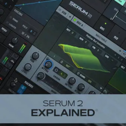 Groove3 Serum 2 Explained TUTORIAL