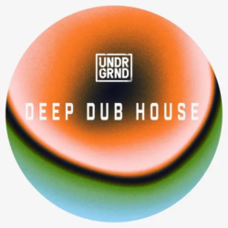 UNDRGRND Sounds Deep Dub House WAV