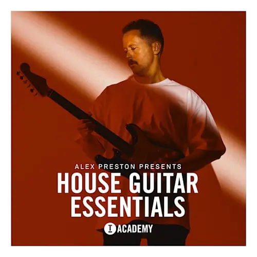 Toolroom Alex Preston Presents House Guitar Essentials WAV