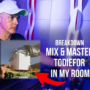 MyMixLab Luca Pretolesi Breakdown Mix & Master Todiefor - In My Room TUTORIAL