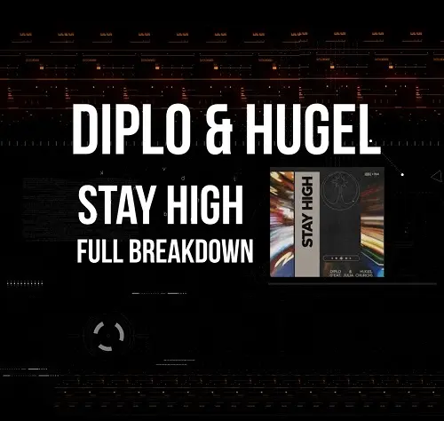 MyMixLab Luca Pretolesi Diplo & Hugel - Stay High Full Breakdown TUTORIAL