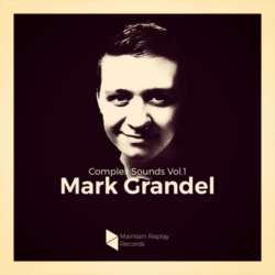 Maintain Replay Records Complex Sounds By Mark Grandel Vol.1 WAV