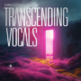 Transcending Vocals by Robbie Hutton WAV