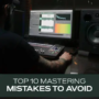 Groove3 Top 10 Mastering Mistakes to Avoid TUTORIAL