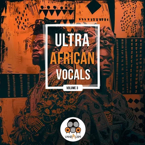 Vandalism Ultra African Vocals 3 WAV