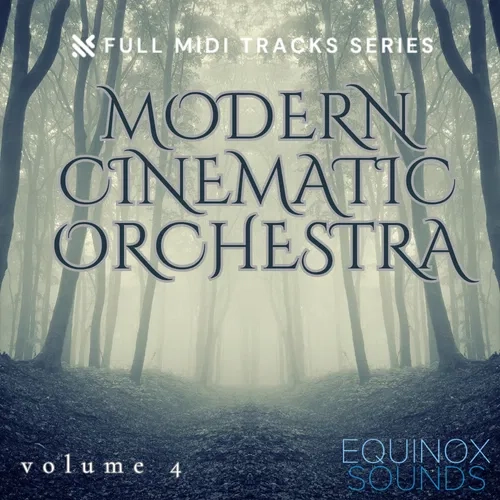 Equinox Sounds Full Midi Tracks Series: Modern Cinematic Orchestra Vol 4