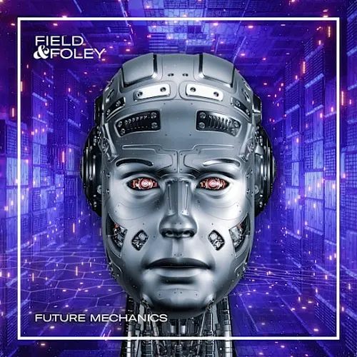 Field & Foley Future Mechanics WAV
