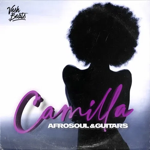 Vesh Beats Camilia - Afrosoul & Guitars WAV MIDI