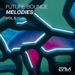 Essential Audio Media Future Bounce Melodies Vol 5 WAV MIDI