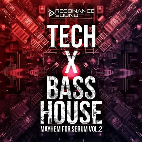 Resonance Sound Tech X Bass House Mayhem Vol 2 For Serum