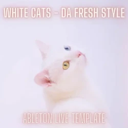 Innovation Sounds White Cats - Da Fresh Style Ableton Melodic Techno Template