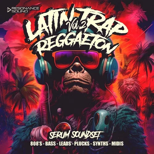 Resonance Sound Latin Trap and Reggaeton Vol 2 For Serum