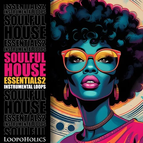 Loopoholics Soulful House Essentials 2: Loops WAV