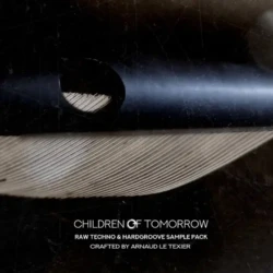 Children Of Tomorrow Arnaud Le Texier Raw Techno & Hardgroove Sample Pack Vol.1 WAV