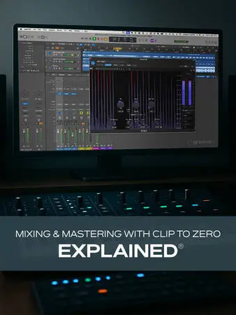 Groove3 Mixing & Mastering with Clip to Zero Explained TUTORIAL