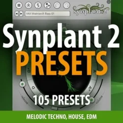 Andi Vax “Synplant 2 Melodic Techno” - 105 Presets