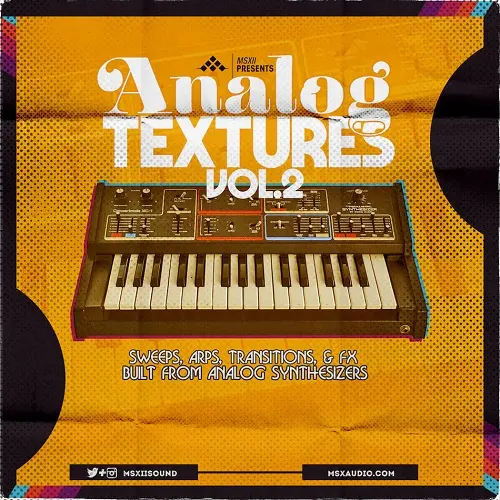 MSXII Sound Design - Analog Textures Vol. 2: The Sweeps, Arps, & Transition FX MULTIFORMAT