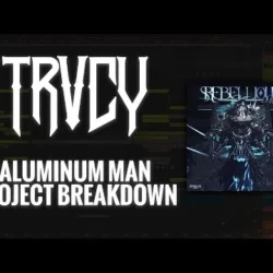 TRVCY Aluminum Man [Ableton Project]