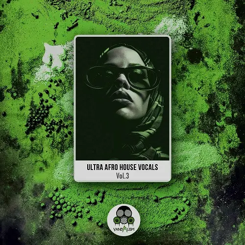 Vandalism Ultra Afro House Vocals 3 WAV MIDI