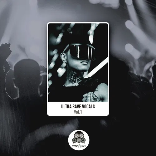 Vandalism Ultra Rave Vocals WAV