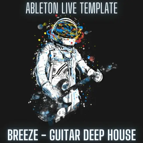 Innovation Sounds Breeze - Guitar Deep House Ableton 11 Template