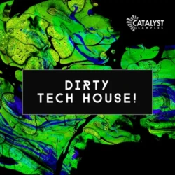Catalyst Samples Dirty Tech House WAV