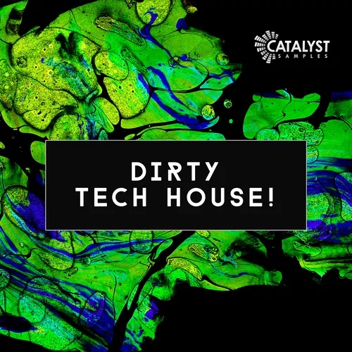 Catalyst Samples Dirty Tech House WAV