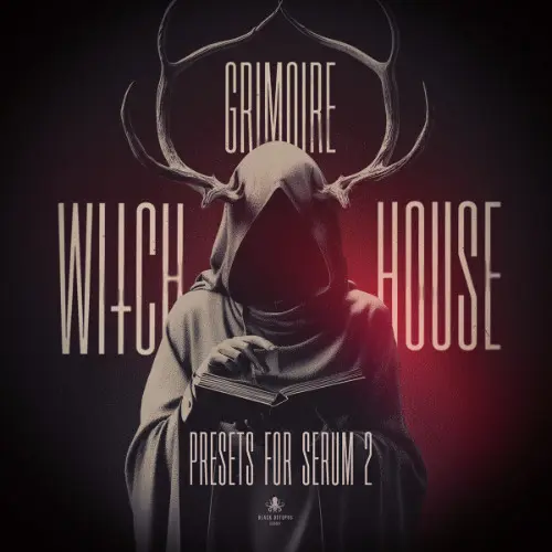 Black Octopus Sound Grimoire - Witch House Presets for Serum 2 by Tim Schaufert