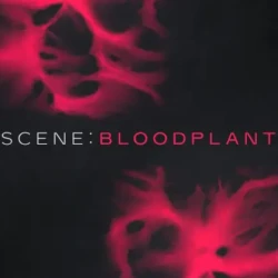 Native Instruments Scene: Bloodplant v1.0.0 KONTAKT