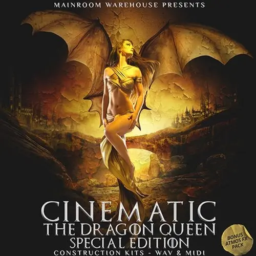 Mainroom Warehouse Cinematic The Dragon Queen Special Edition WAV MIDI