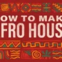 Sonic Academy How To Make Afro House with Sensho TUTORIAL