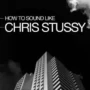 Sonic Academy How To Sound Like Chris Stussy with P-LASK TUTORIAL