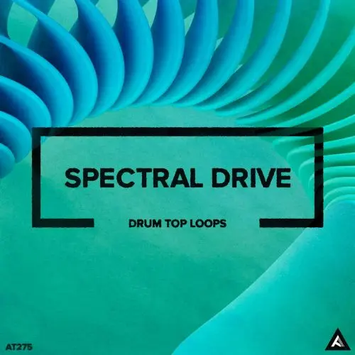 AT275 Spectral Drive // Drum Top Loops WAV