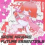 Spire Kawaii Future Essentials
