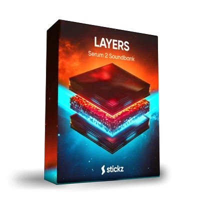 Stickz LAYERS Serum 2 Soundbank
