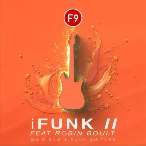 F9 iFunk II Ft Robin Boult Contemporary Nu Disco Guitars MULTIFORMAT
