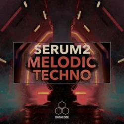 Datacode FOCUS: Serum 2 Melodic Techno