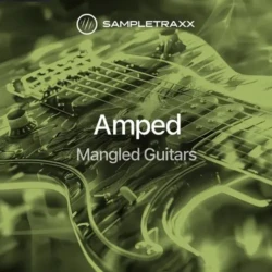 SampleTraxx AMPED: Mangled Guitars KONTAKT