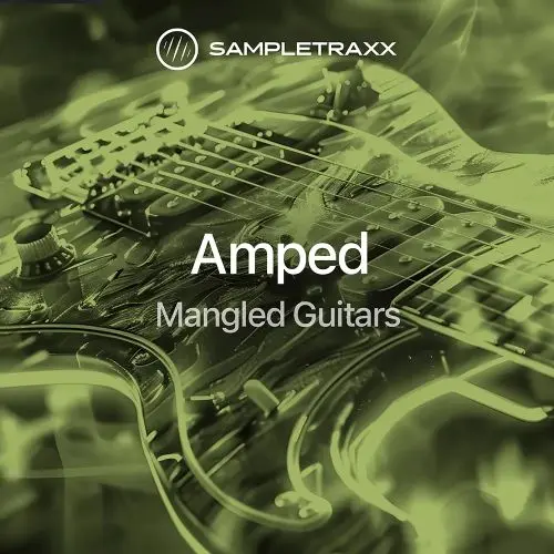 SampleTraxx AMPED: Mangled Guitars KONTAKT